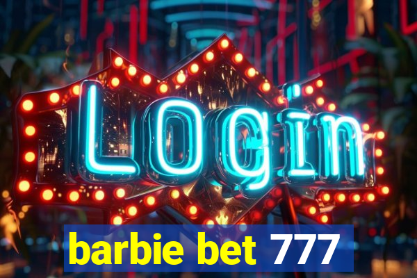 barbie bet 777